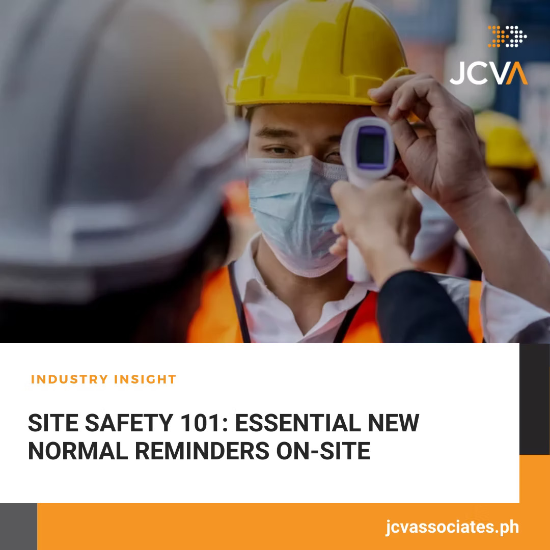Site Safety 101: Essential New Normal Reminders On-site